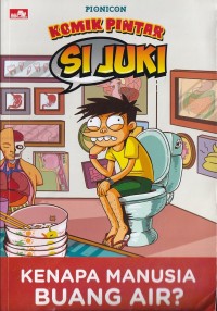 Image of SI JUKI - KENAPA MANUSIA BUANG AIR