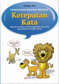 Image of PENGAYAAN BAHASA INGGRIS KETEPATAN KATA: SEBUAH PANDUAN PASTI PENGGUNAAN KATA YANG TEPAT DALAM BERBAGAI SITUASI