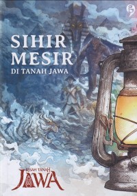 Image of KISAH TANAH JAWA: SIHIR MESIR DI TANAH JAWA