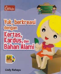 Image of YUK, BERKREASI DENGAN KERTAS, KARDUS, DAN BAHAN ALAMI