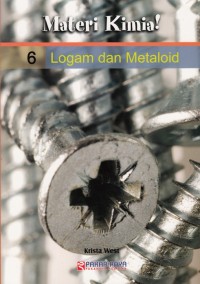 Image of MATERI KIMIA! LOGAM DAN METALOID ( VOLUME 6 )