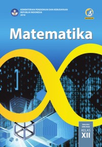 Image of MATEMATIKA UNTUK SMA/MA KELAS XII KELOMPOK PEMINATAN MATEMATIKA DAN ILMU - ILMU ALAM
