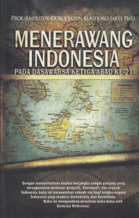 Image of MENERAWANG INDONESIA PADA DASAWARSA KETIGA ABAD KE - 21