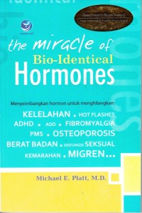 Image of THE MIRACLE OF BIO - IDENTICAL HORMONES