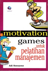 Image of MOTIVATION GAMES UNTUK PELATIHAN MANAJEMEN