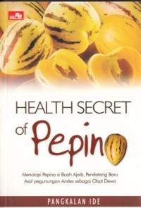 Image of HEALTH SECRET OF PEPINO
