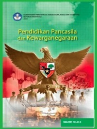 Image of PENDIDIKAN PANCASILA DAN KEWARGANEGARAAN untuk SMA/SMK Kelas X