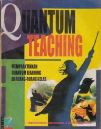 Image of QUANTUM TEACHING : MEMPRAKTIKKAN QUANTUM LEARNING DI RUANG - RUANG KELAS