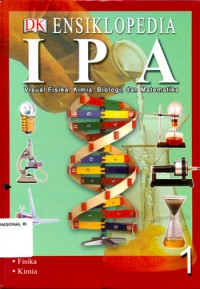 Image of Ensiklopedia IPA: Visual Fisika, Kimia, Biologi, dan Matematika