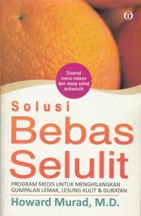 Image of SOLUSI BEBAS SELULIT: PROGRAM MEDIS UNTUK MENGHILANGKAN GUMPALAN LEMAK, LESUNG KULIT & GURATAN