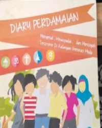 Image of DIARY PERDAMAIAN: Mengenal, Mewaspadai dan Mencegah Terorisme di Kalangan Generasi Muda
