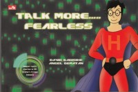Image of TALK MORE.... FEARLESS
