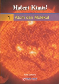 Image of MATERI KIMIA! ATOM DAN MOLEKUL (VOLUME 1)