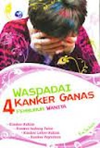 Image of WASPADAI 4 KANKER GANAS PEMBUNUH WANITA